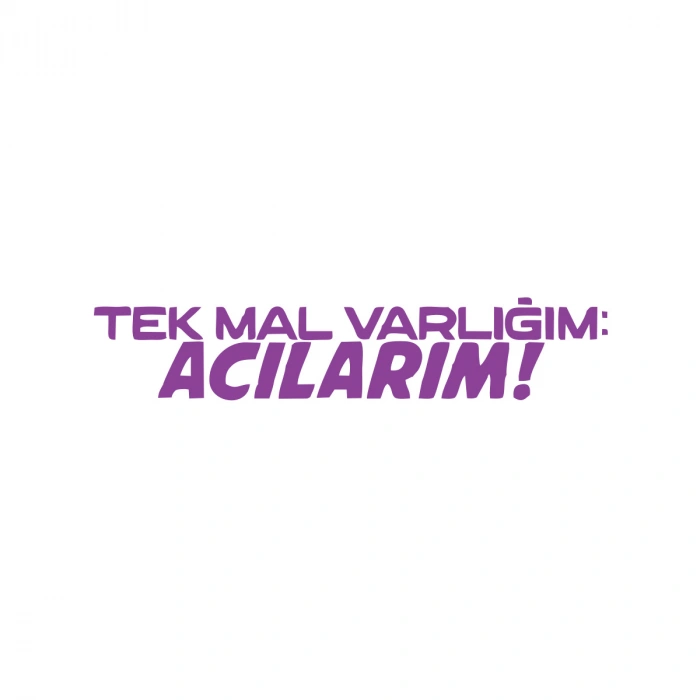 Tek Mal Varlığım Acılarım Araba Sticker 17x17 Cm Mor