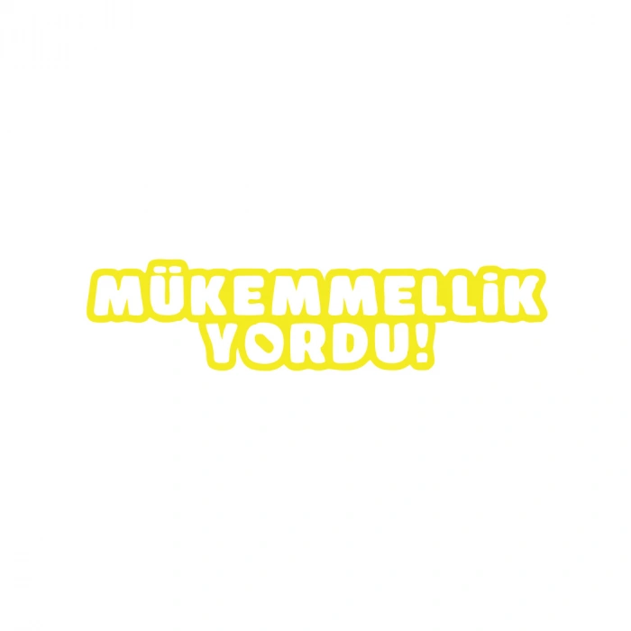 Mükemmellik Yordu Araba Sticker 17x17 Cm Sarı