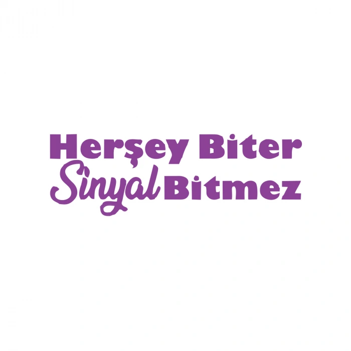 Her Şey Biter Sinyal Bitmez Araba Sticker 17x17 Cm Mor