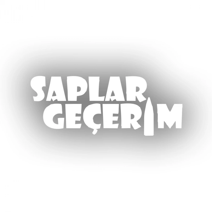 Saplar Geçerim Araba Sticker 17x17 Cm Beyaz