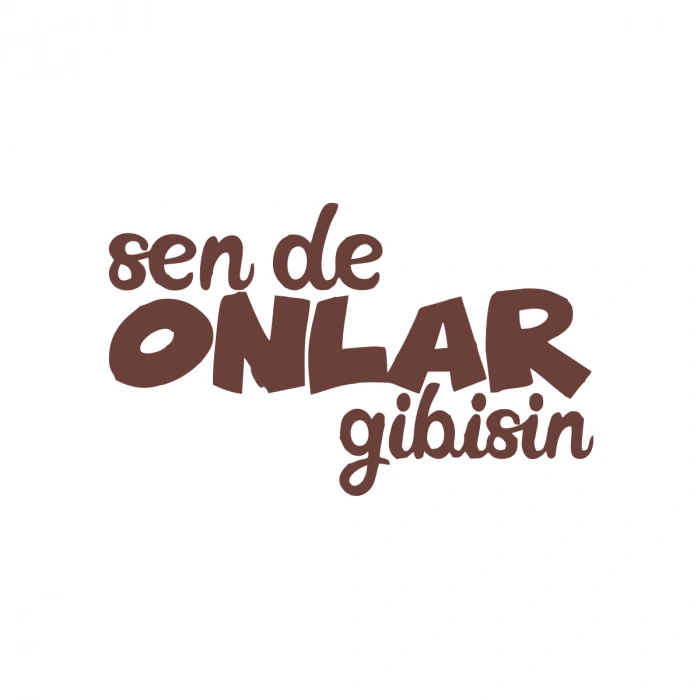 Sen de Onlar Gibisin Araba Sticker 17x17 Cm Kahverengi