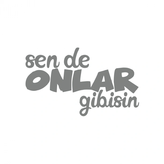 Sen de Onlar Gibisin Araba Sticker 17x17 Cm Gri