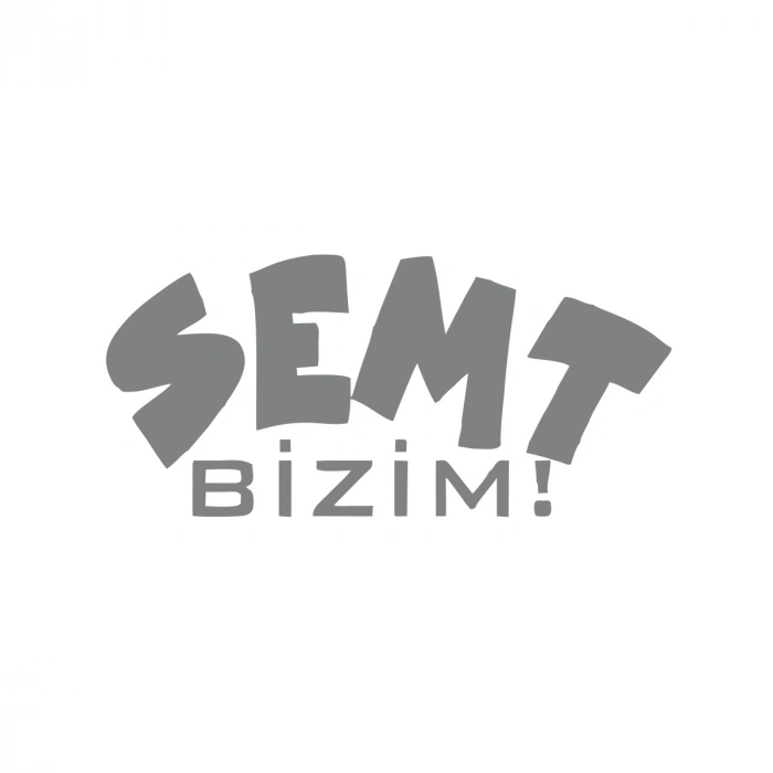 Semt Bizim Araba Sticker 17x17 Cm Gri
