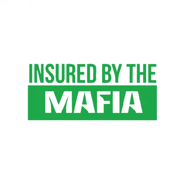 Insured By The Mafia Araba Sticker 17x17 Cm Yeşil