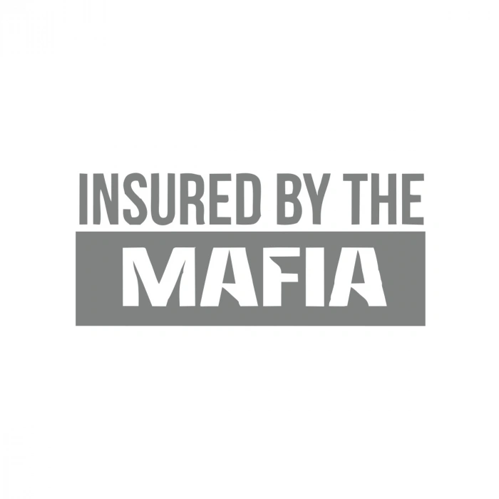 Insured By The Mafia Araba Sticker 17x17 Cm Gri