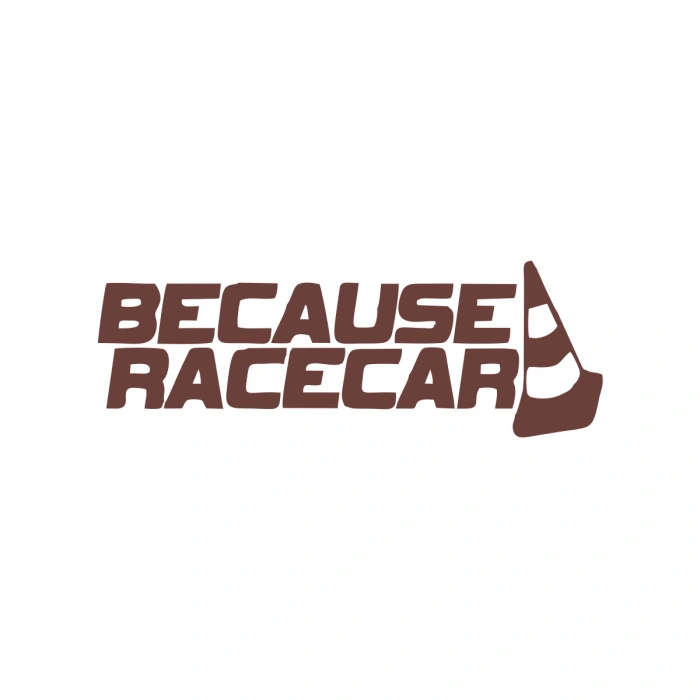 Because Race Car Araba Sticker 17x17 Cm Kahverengi