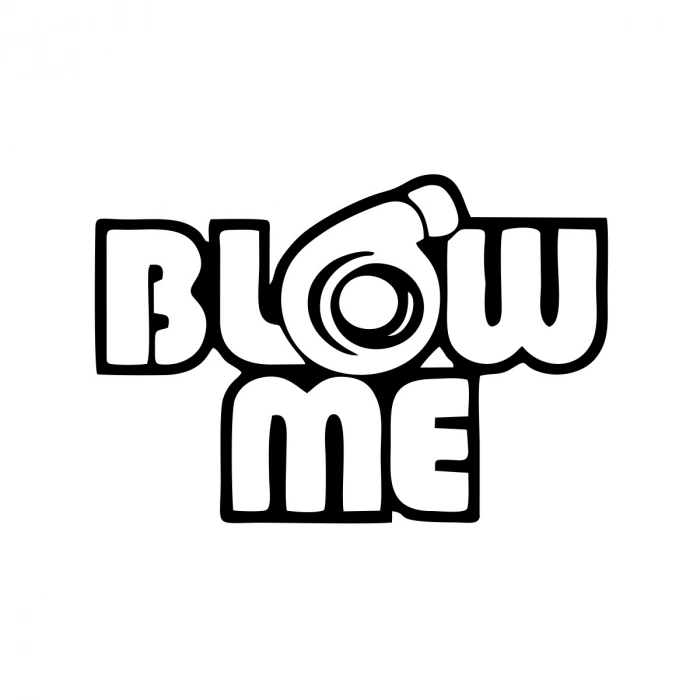 Blow Me Araba Sticker 17x17 Cm Siyah