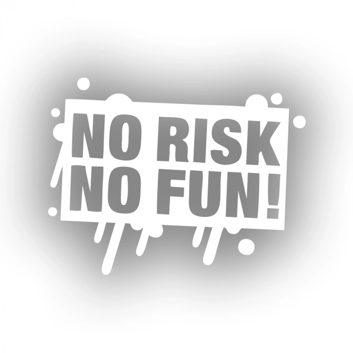 No Risk No Fun Araba Sticker 17x17 Cm Beyaz