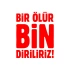 Bir Ölür Bin Diriliriz Sticker17x17 Cm Kırmızı