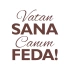 Vatan Sana Canım Feda Sticker17x17 Cm Kahverengi