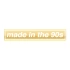 Made In the 90s Araba Stickeri 17x17 Cm Gold