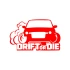 Drift or Die Araba Stickeri 17x17 Cm Kırmızı