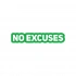 No Excuses Araba Sticker 17x17 Cm Yeşil