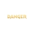 Danger Araba Sticker 17x17 Cm Gold