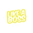 Like a Boss Araba Stickeri 17x17 Cm Sarı