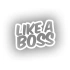 Like a Boss Araba Stickeri 17x17 Cm Beyaz