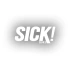 Sick Series Araba Sticker 17x17 Cm Beyaz