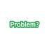Problem? Araba Sticker 17x17 Cm Yeşil