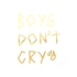 Boys Dont Cry Araba Sticker 17x17 Cm Gold
