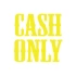 Cash Only Araba Sticker 17x17 Cm Sarı
