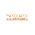 Ya Solarsa Güllerim Sensiz Araba Sticker 17x17 Cm Turuncu