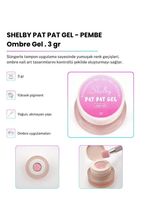 Shelby Pat Pat Jel 04 Pembe Ombre Jel – 3 gr