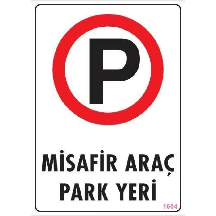 Mey İthalat® Araç Park Yeri Uyarı Levhası 25x35 KOD:1604