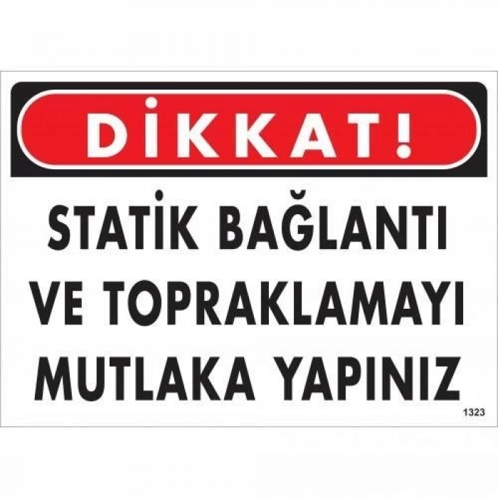 Mey İthalat® Dikkat Statik Bağlantı Ve Topraklamayı Mutlaka Yapınız Uyarı Levhası 25x35 KOD:1323