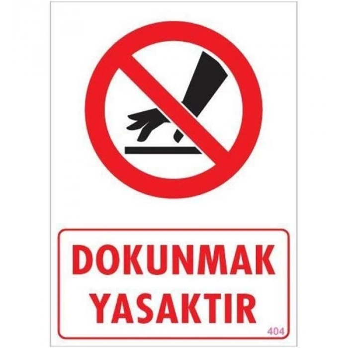 Mey İthalat® Dokunmak Yasaktır Uyarı Levhası 25x35 KOD: 404