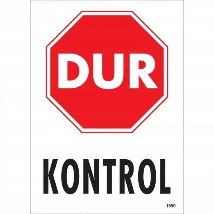 Mey İthalat® Dur Kontrol Siyah Kırmızı Uyarı Levhası 25x35 KOD:1599