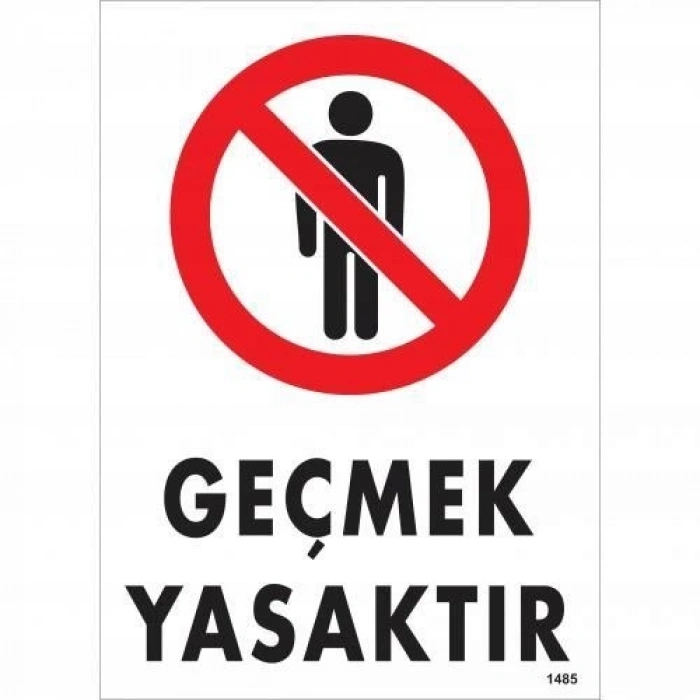Mey İthalat® Geçmek Yasaktır Uyarı Levhası 25x35 KOD:1485