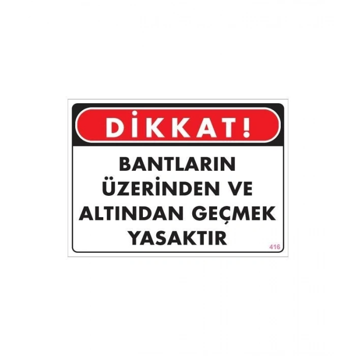 Mey İthalat® Geçmek Yasaktır Uyarı Levhası 25x35 KOD:416