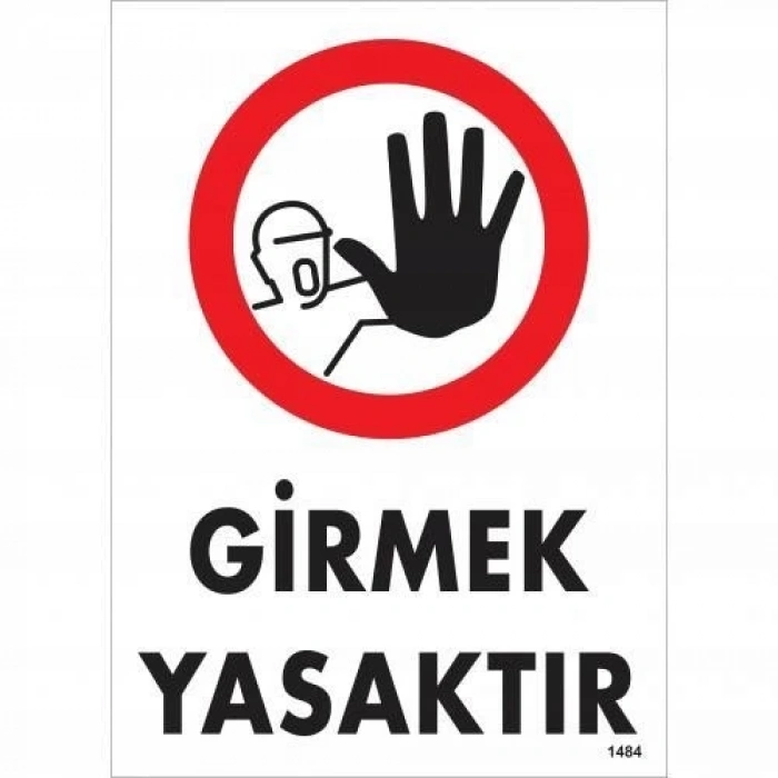 Mey İthalat® Girmek Yasaktır Uyarı Levhası 25x35 KOD:1484