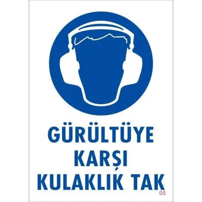 Mey İthalat® Gürültüye Karşı Kulaklık Tak Uyarı Levhası 25x35 KOD:5