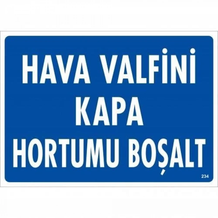 Mey İthalat® Hava Valfini Kapa Hortumu Boşalt Uyarı Levhası 25x35 KOD:234