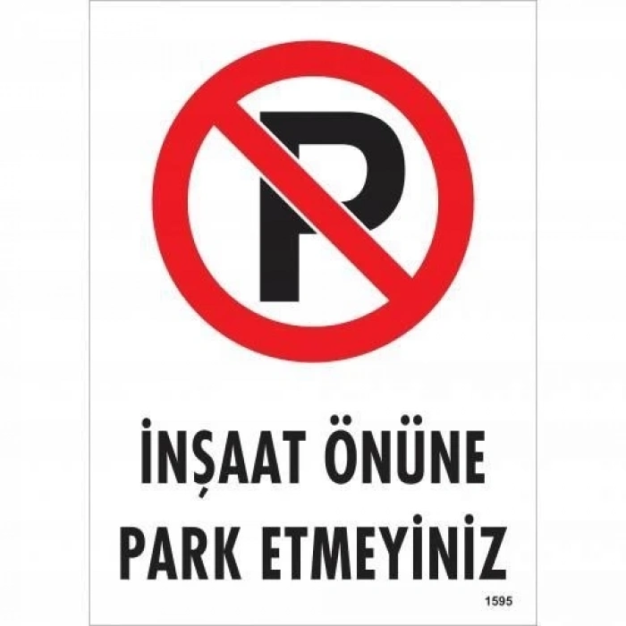 Mey İthalat® İnşaat Önüne  Park Etmeyiniz Uyarı Levhası 25x35 KOD:1595