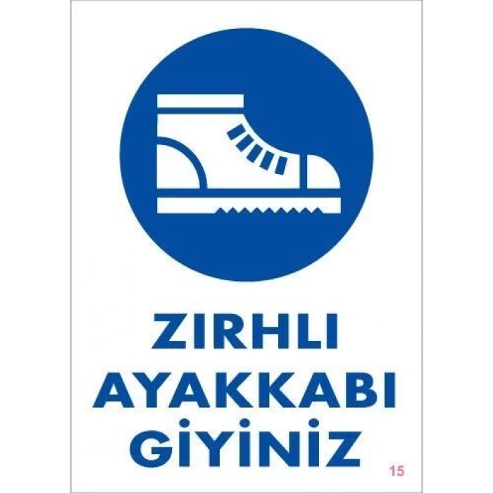 Mey İthalat® İş Güveliği Ayakkabısı Uyarı Levhası 25x35 KOD:15
