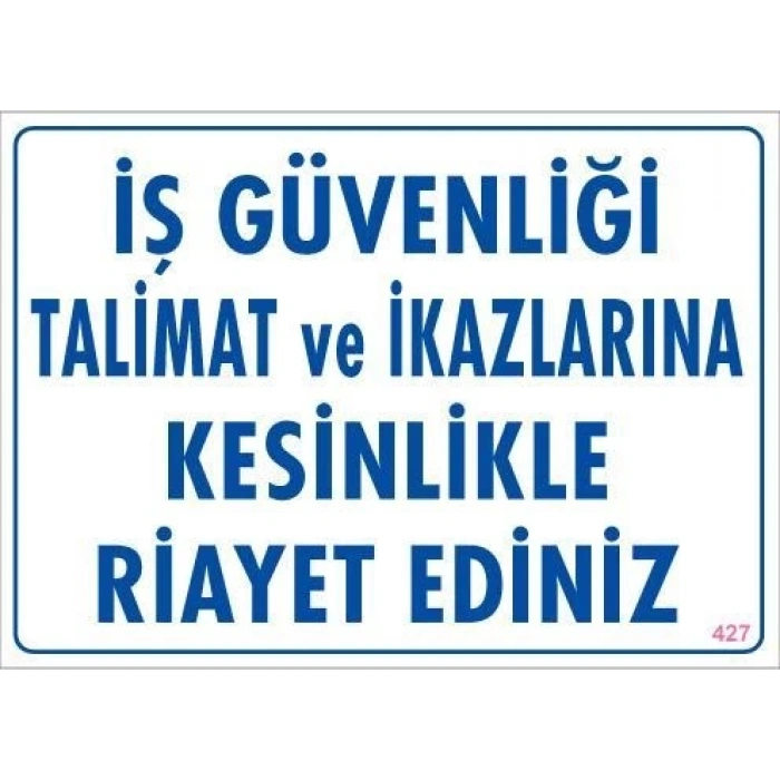 Mey İthalat® İş Güvenliği Talimat Uyarı Levhası 25x35 KOD:427