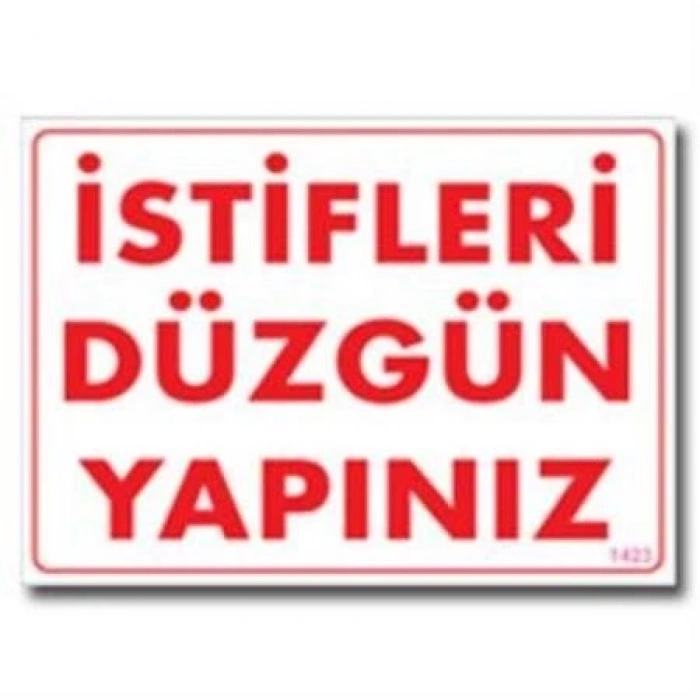 Mey İthalat® İstifleri Düzgün Yapınız Uyarı Levhası 25x35 KOD:1423