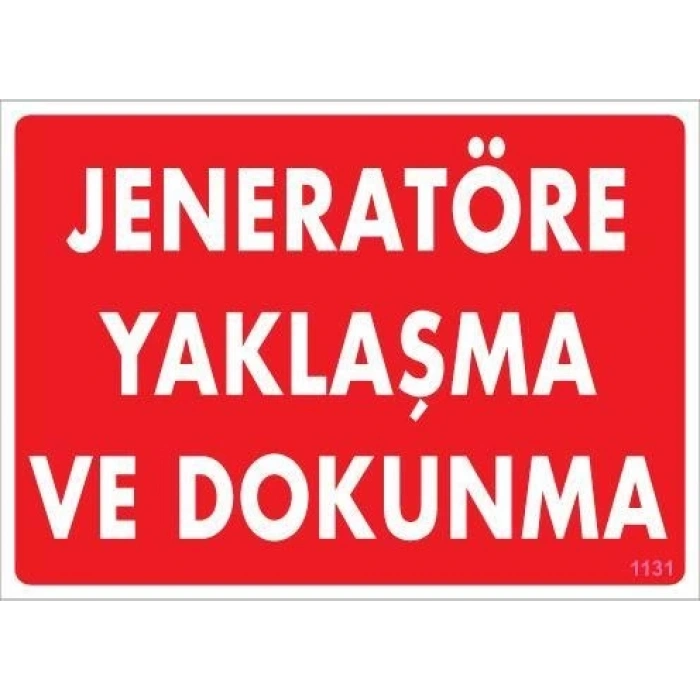 Mey İthalat® Jeneratöre Yaklaşma Uyarı Levhası 25x35 KOD:1131