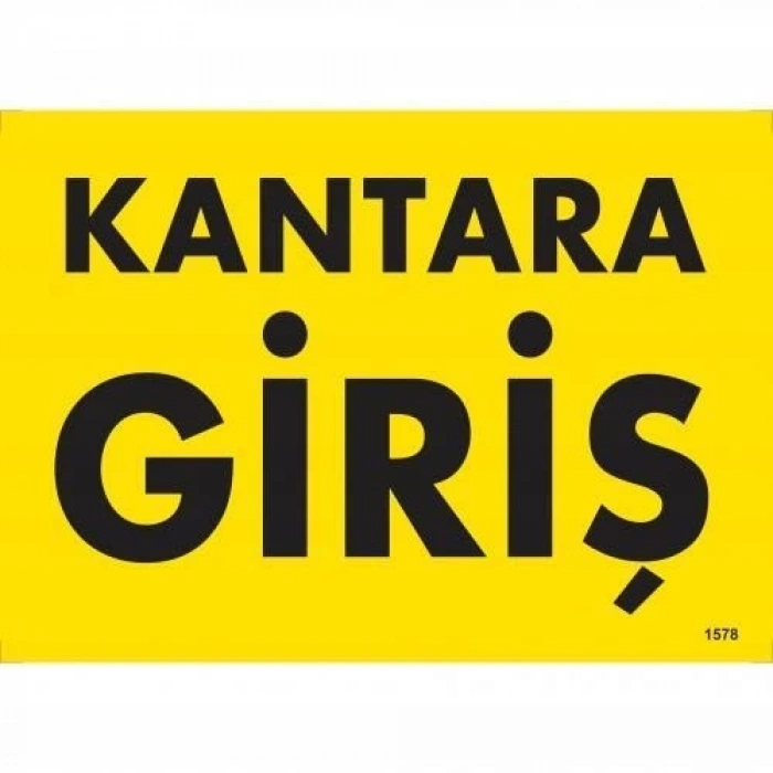 Mey İthalat® Kantara Giriş Uyarı Levhası 25x35 KOD:1578