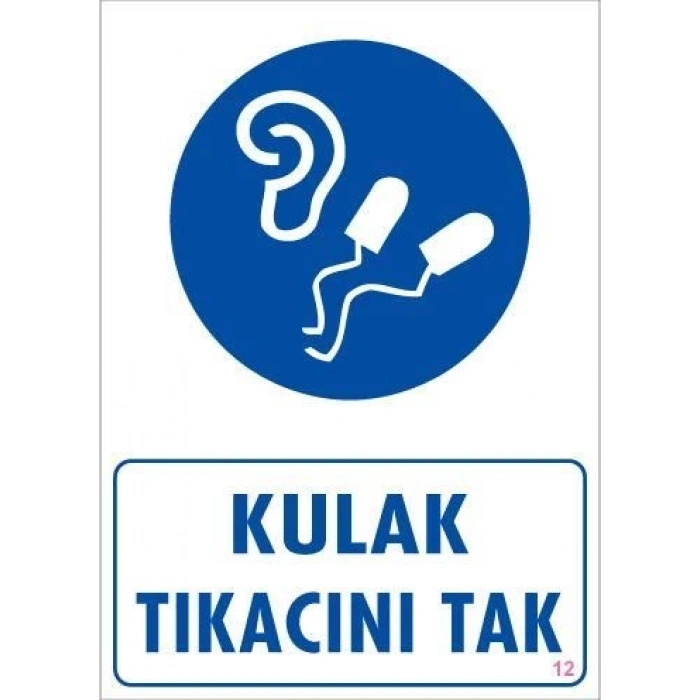 Mey İthalat® Kulak Tıkacı Uyarı Levhası 25x35 KOD:12