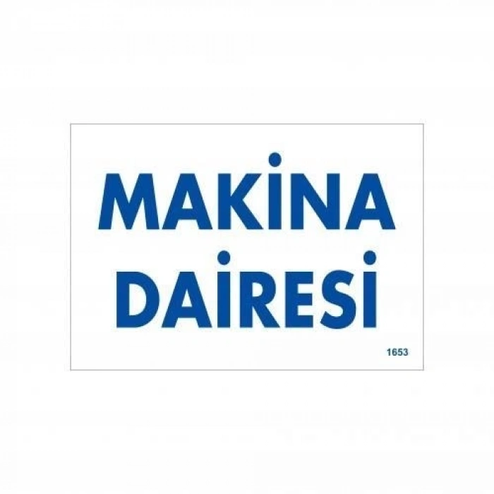 Mey İthalat® Makine Dairesi Uyarı Levhası 17,5x25 KOD:1653