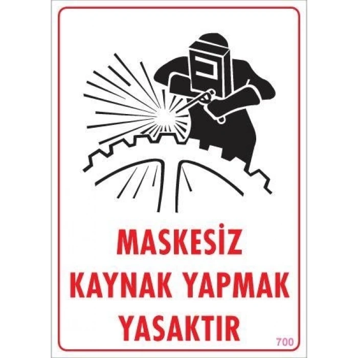 Mey İthalat® Maskesiz Kaynak Yapma Uyarı Levhası 25x35 KOD:700