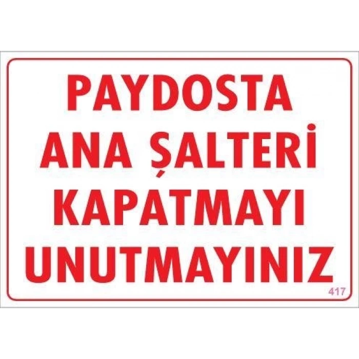 Mey İthalat® Şalteri Kapat Uyarı Levhası 25x35 KOD:417
