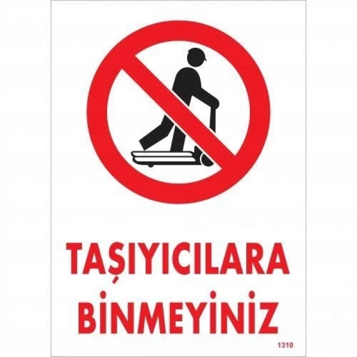 Mey İthalat® Taşıyıcılara Binmeyiniz Uyarı Levhası 25x35 KOD:1310
