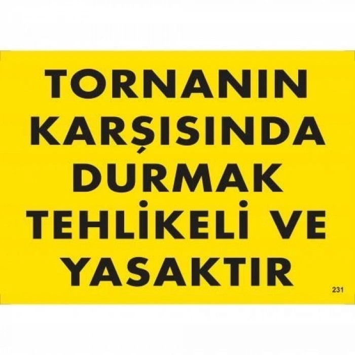 Mey İthalat® Tornanın Karşısında Durmak Tehlikeli ve Yasaktır Uyarı Levhası 25x35 KOD:207