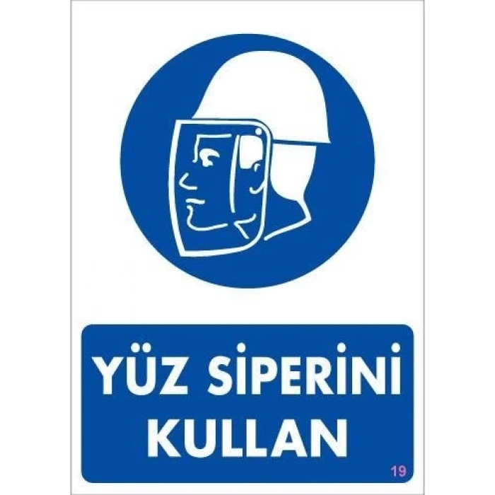Mey İthalat® Yüz Siperi Kullan Uyarı Levhası 25x35 KOD:19