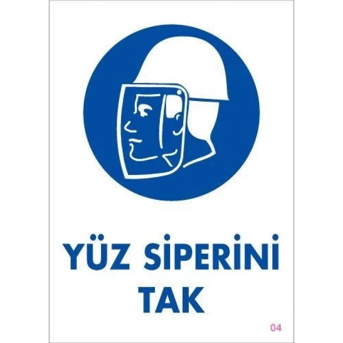 Mey İthalat® Yüz Siperi Tak Uyarı Levhası 25x35 KOD:4