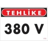 Mey İthalat® 380 V Tehlike Uyarı Levhası 25x35 KOD:1115